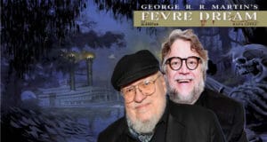 Fevre Dream : George R.R. Martin aspire à voir son conte de vampires adapté par Guillermo del Toro