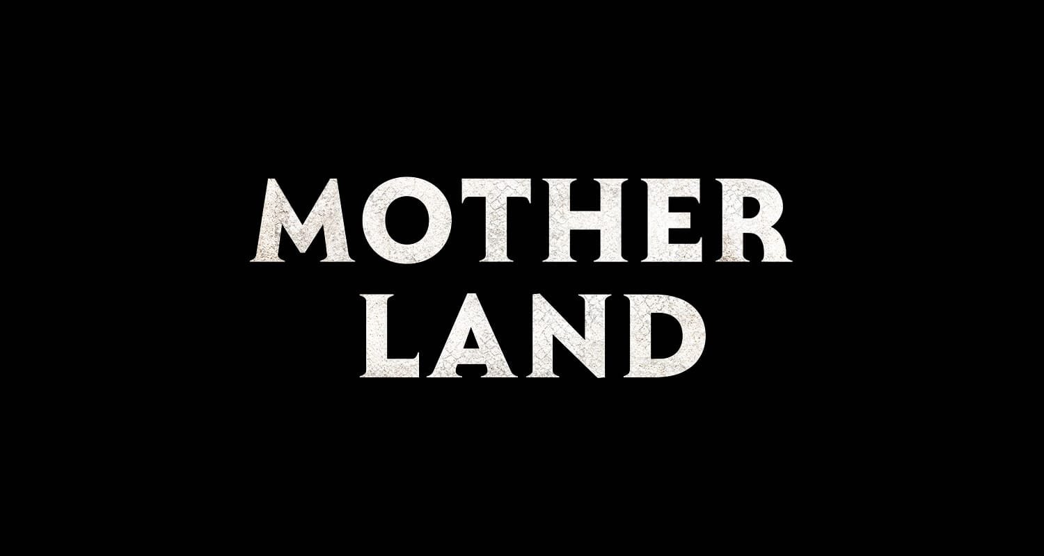 Critique de film : Mother Land (2024)