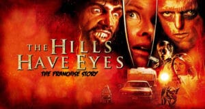 L’Histoire de la Franchise de Films “La colline a des yeux”