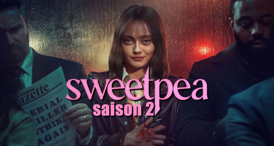 Sky et Starz ont renouvelé la série « Sweetpea » pour une deuxième saison