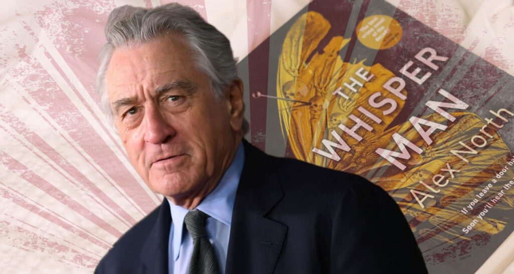 Robert De Niro jouera dans le thriller “The Whisper Man” réalisé par James Ashcroft