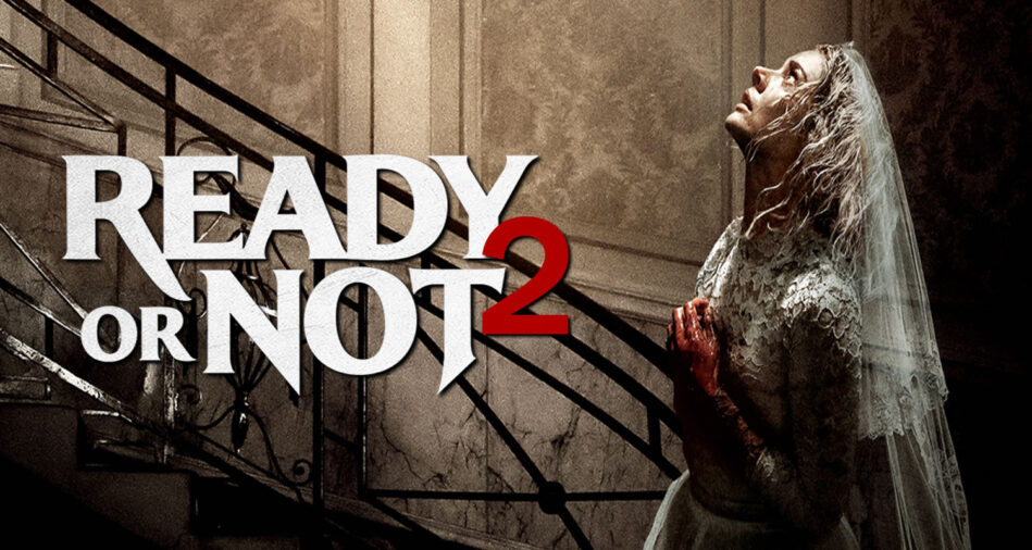 Fin de tournage , casting et date de sortie pour le film “Ready Or Not 2”