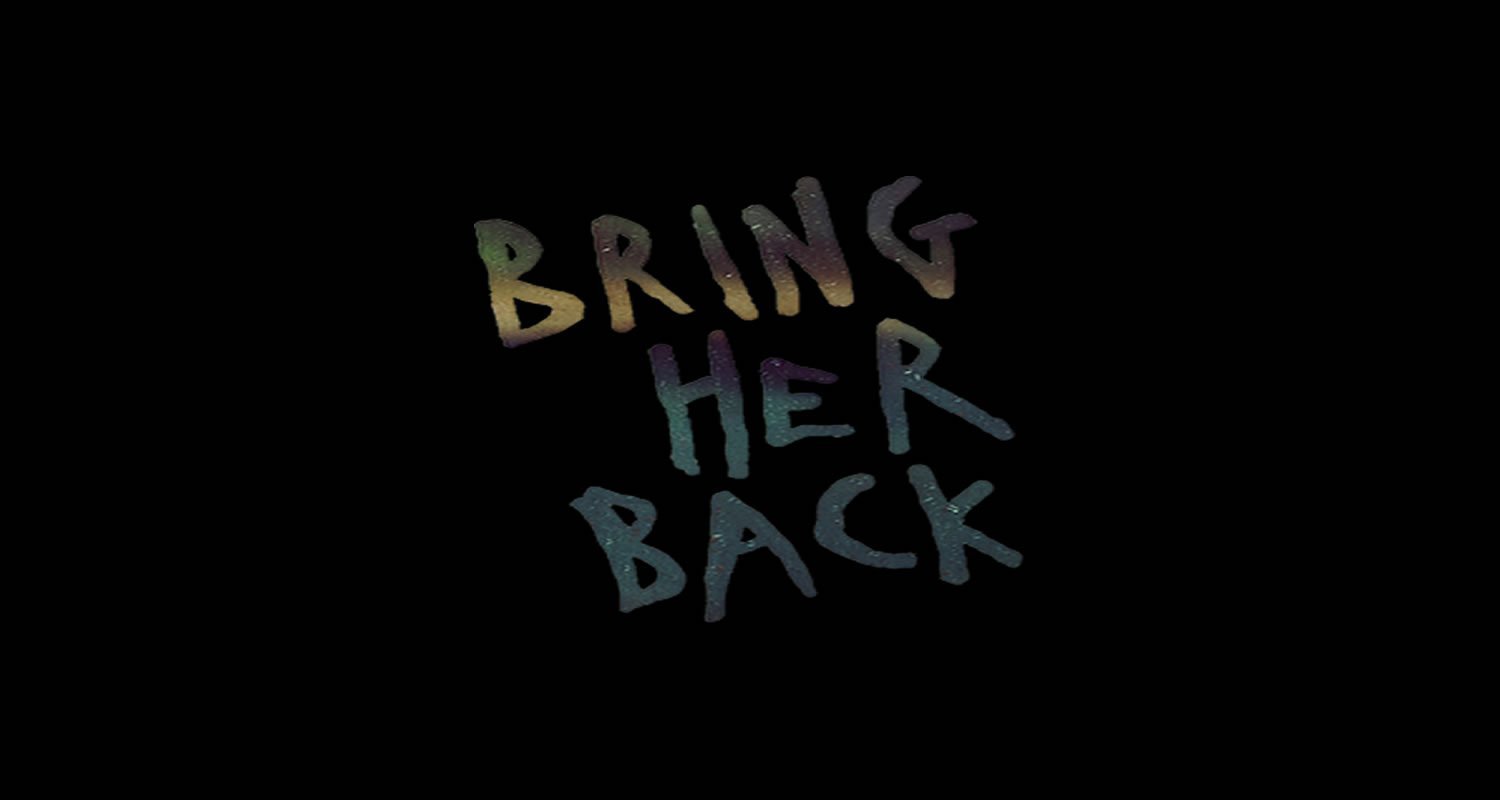 Critique de film : Bring Her Back (2025)