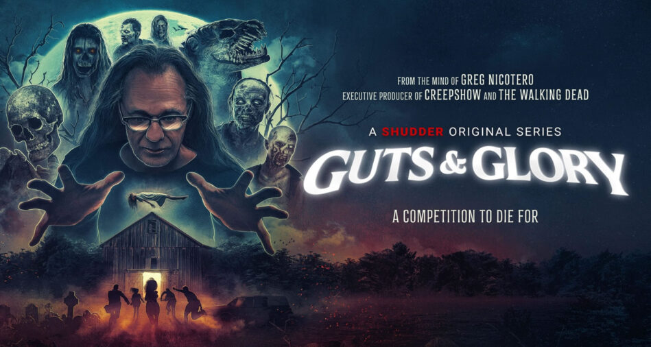 Guts & Glory,Greg Nicotero,Shudder