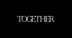 Critique de film : Together (2025)