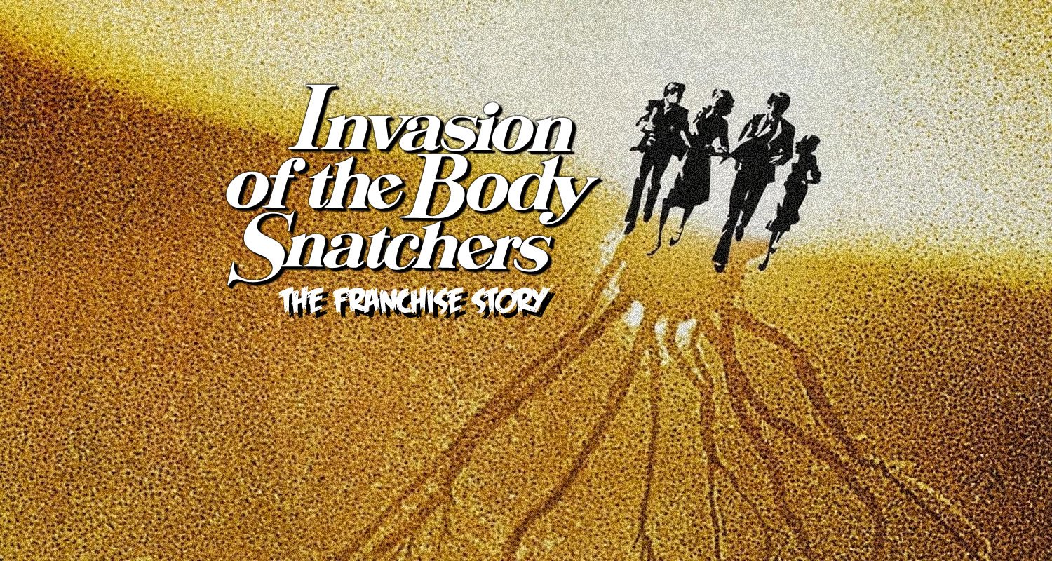 L’Histoire de la franchise de films : Body Snatchers