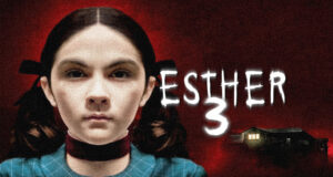 ‘Esther 3’ obtient son titre officiel et son tournage commence
