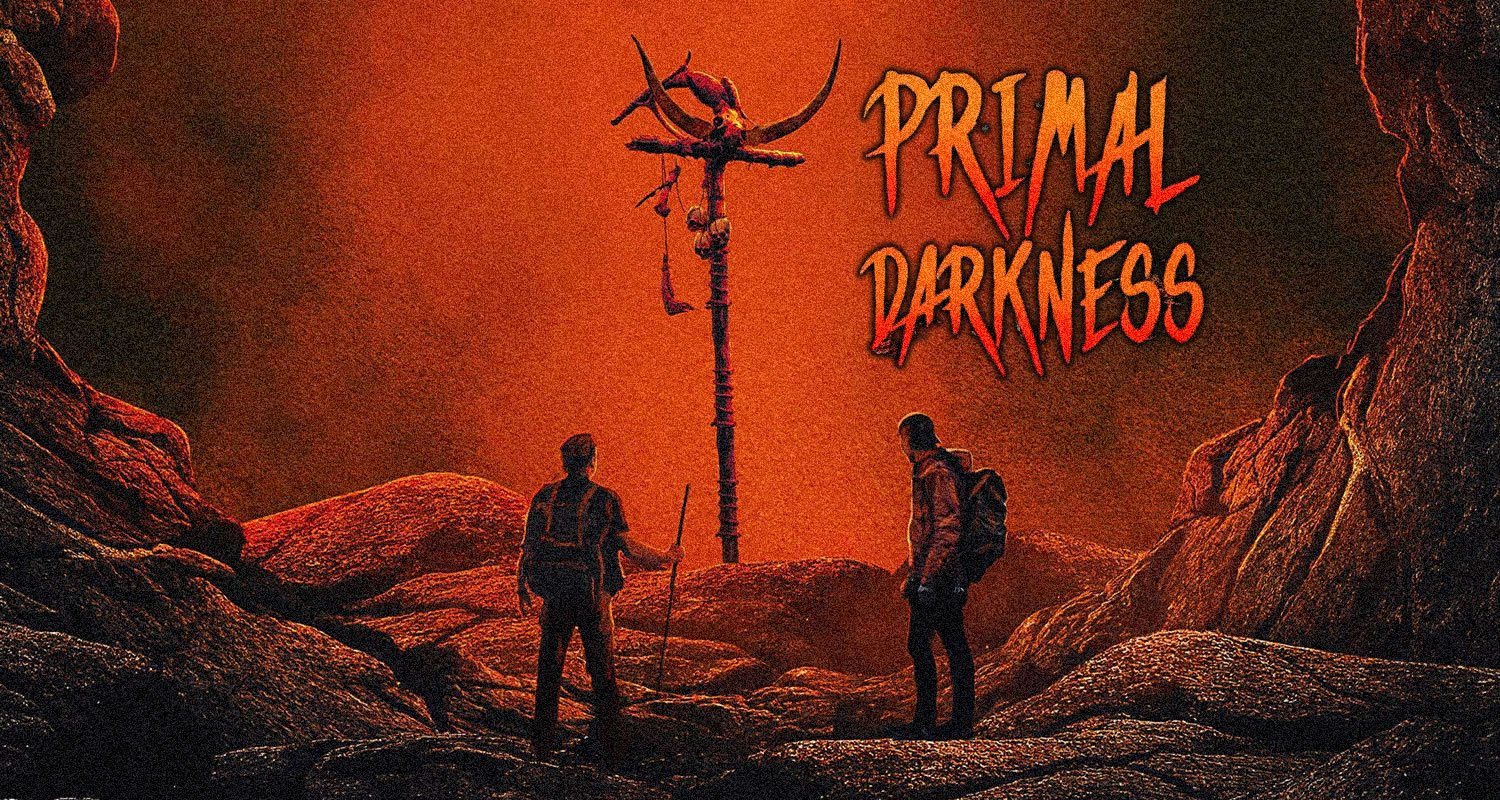 Primal Darkness : le found footage qui croise ‘Le Projet Blair Witch’ et ‘Bone Tomahawk’