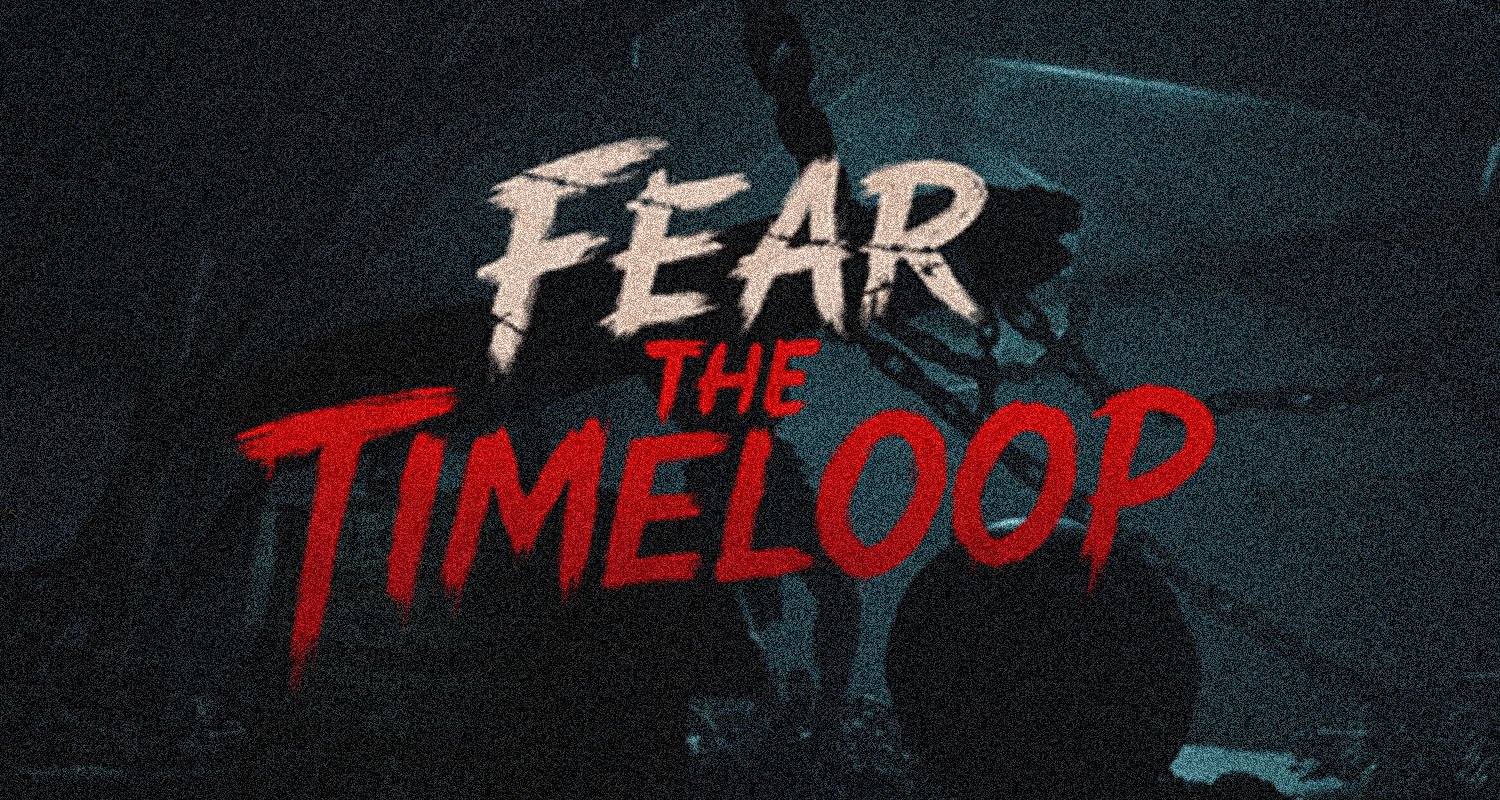 ‘Fear The Timeloop’ : Plongez dans une horreur survival où chaque boucle temporelle réécrit le récit