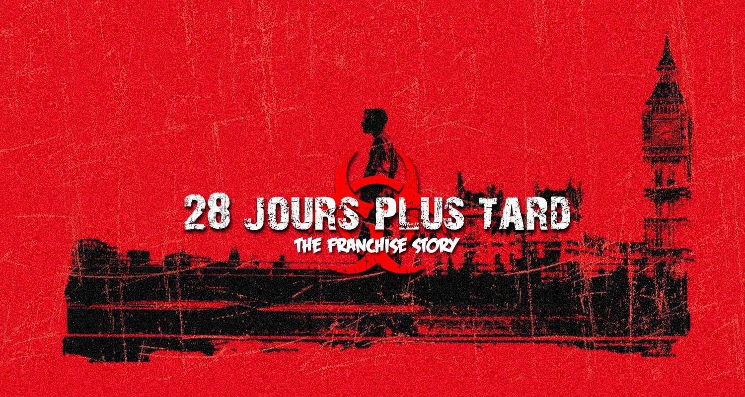 L’Histoire de la franchise de films : 28 jours plus tard