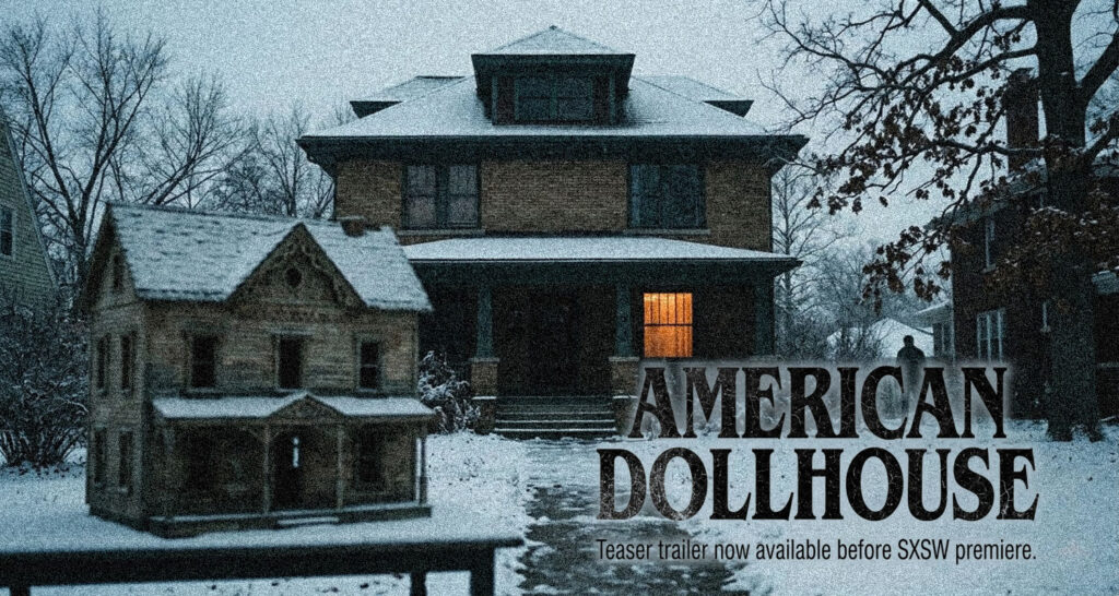 “American Dollhouse” : Découvrez la bande annonce de ce nouveau slasher psychologique