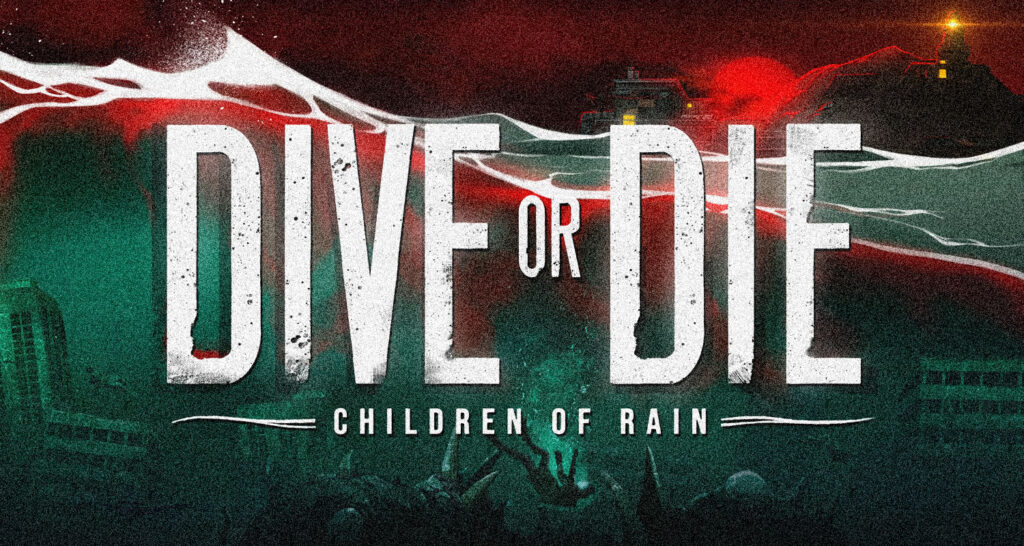 “Dive Or Die – Children of Rain” : Plongez dans l’horreur lovecraftienne