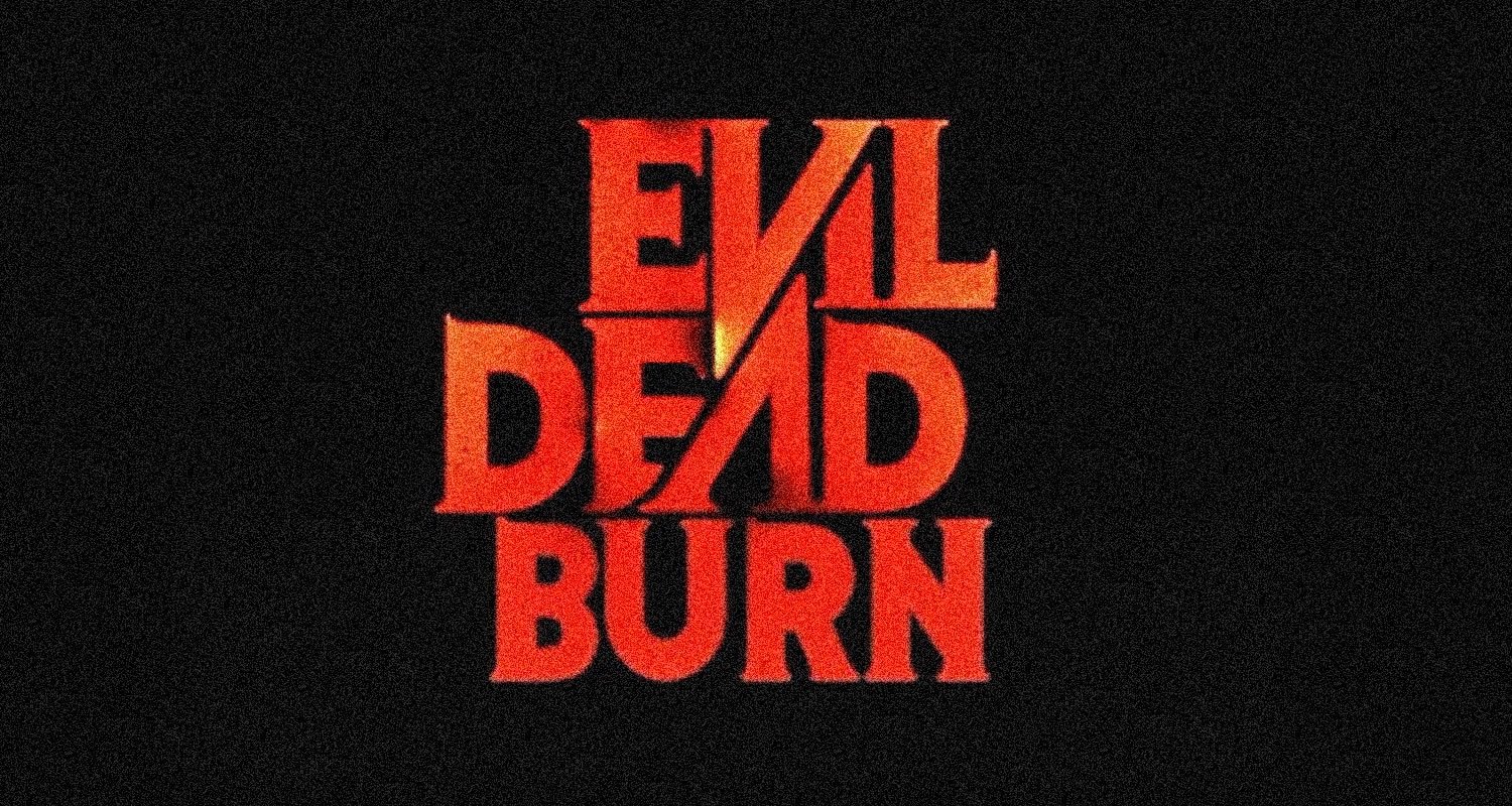 Red stacked title—'EVIL' over 'DEAD' over 'BURN'—on a black background, with a diagonal slash cutting through the middle letters to imply danger or fracture.