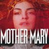 Poster for a film titled Mother Mary featuring a close-up of a woman's face in red tones with a gold headpiece.