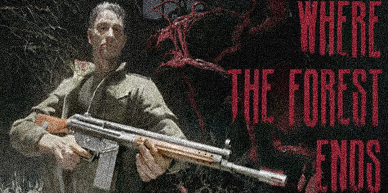 Man holding a shotgun in a dark, forest-like setting; bold red poster text reads 'WHERE THE FOREST ENDS' to the right.
