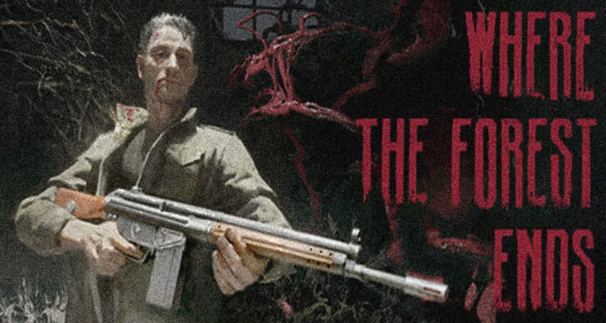 Man holding a shotgun in a dark, forest-like setting; bold red poster text reads 'WHERE THE FOREST ENDS' to the right.