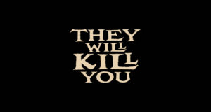 Critique de film : They Will Kill You (2026)