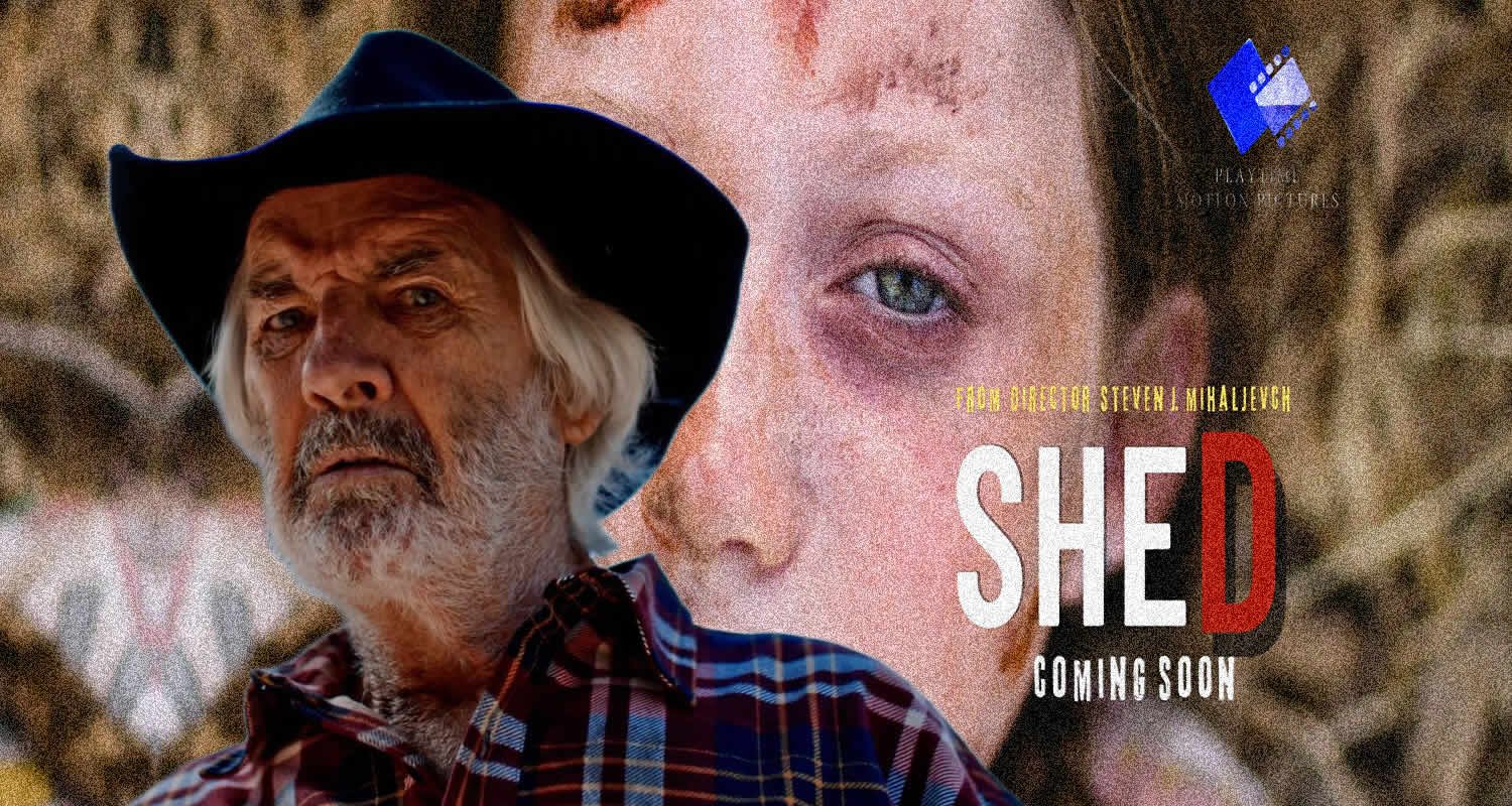 Composite movie poster with an elderly man in a cowboy hat in the foreground and a close-up of a woman's face in the background; title SHED, Coming Soon.