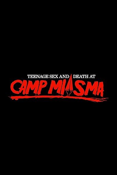 Teenage Sex and Death at Camp Miasma (2026)