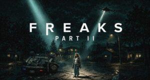 Paramount mise sur la suite de Freaks de Zach Lipovsky & Adam B. Stein