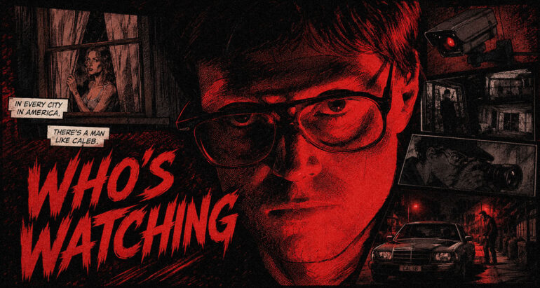 “Who’s Watching” : Un found footage glaçant où le voyeur devient la proie
