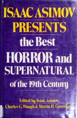 Couverture de Isaac Asimov Presents the Best Horror and Supernatural of the 19th Century