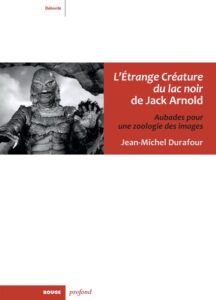 Couverture de L’étrange créature du lac noir de Jack Arnold