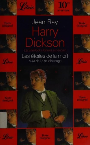 Couverture de Harry Dickson, Les étoiles de la mort ;suivi de Le studio rouge