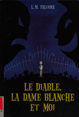 Couverture de L e diable, la dame blanche et moi