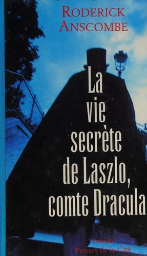 Couverture de La vie secrète de Laszlo, comte Dracula