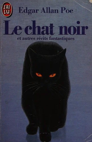 Couverture de Le chat noir et autres récits fantastiques (Angel of the Odd / Berenice / Black Cat / Cask of Amontillado / Facts in the Case of M. Valdemar / Fall of the House of Usher / Ligeia / Masque of the Red Death / Mesmeric Revelation / Metzengerstein / Morella / MS. Found in a Bottle / Oval Portrait / Pit and the Pendulum / Silence / System of Dr. Tarr and Prof. Fether / Tale of the Ragged Mountains / Tell-Tale Heart / William Wilson)