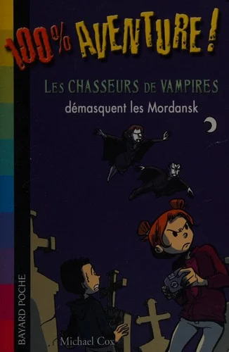 Couverture de Les chasseurs de vampires démasquent les Mordansk